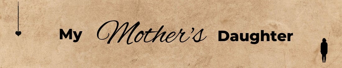 My Mother's Daughter banner with title, dangling heart, and child silhouette. 
