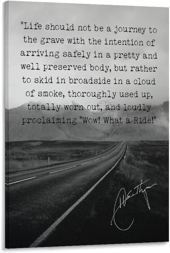 Hunter S. Thompson - The Proud Highway Quote - Wow! What A Ride! - Living  Life to It's Fullest with Poster Decorative Painting Canvas Wall Posters  And ...