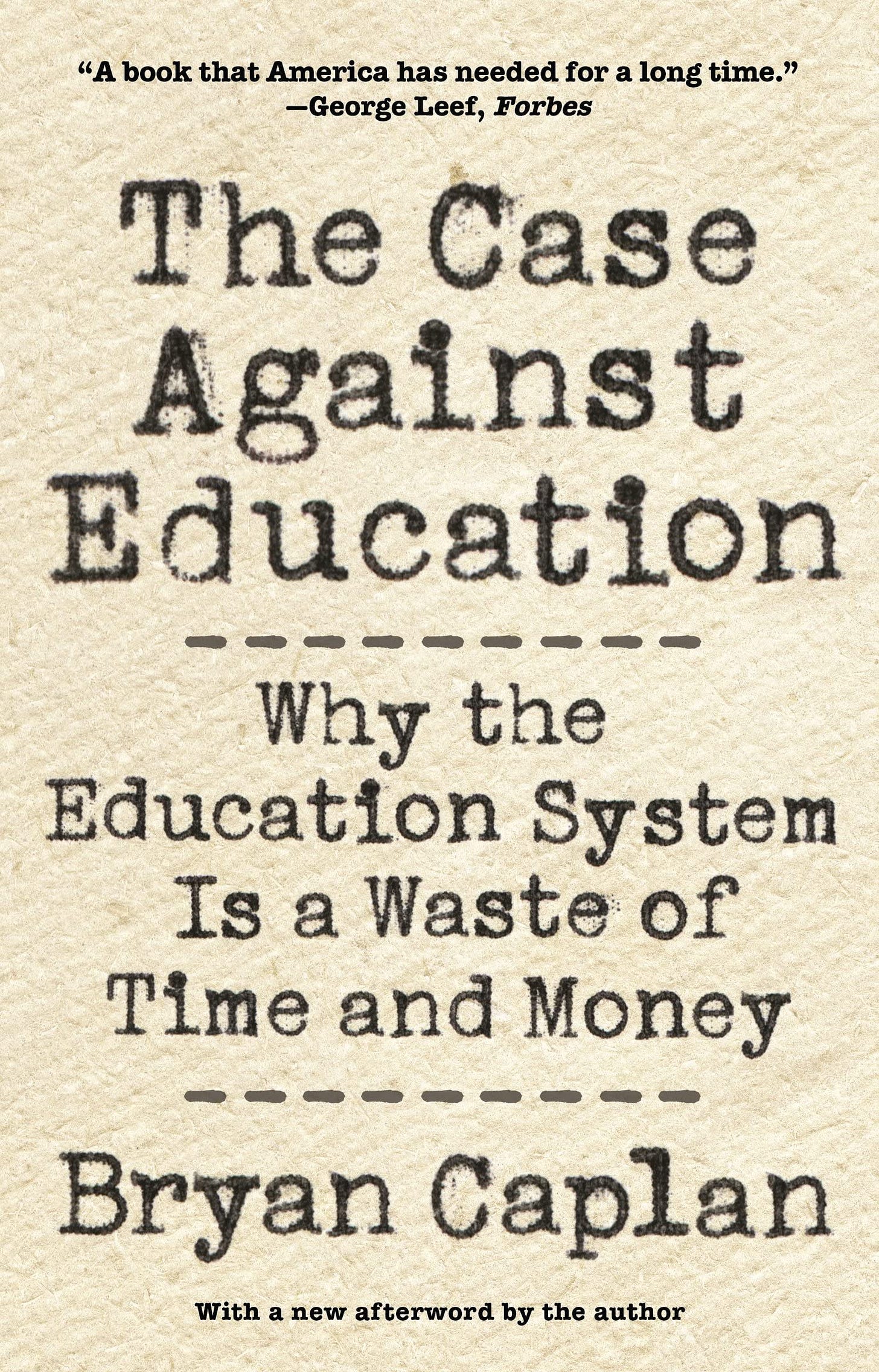 The Case against Education: Why the Education System Is a Waste of Time and  Money: Caplan, Bryan, Caplan, Bryan: 9780691196459: Books - Amazon.ca