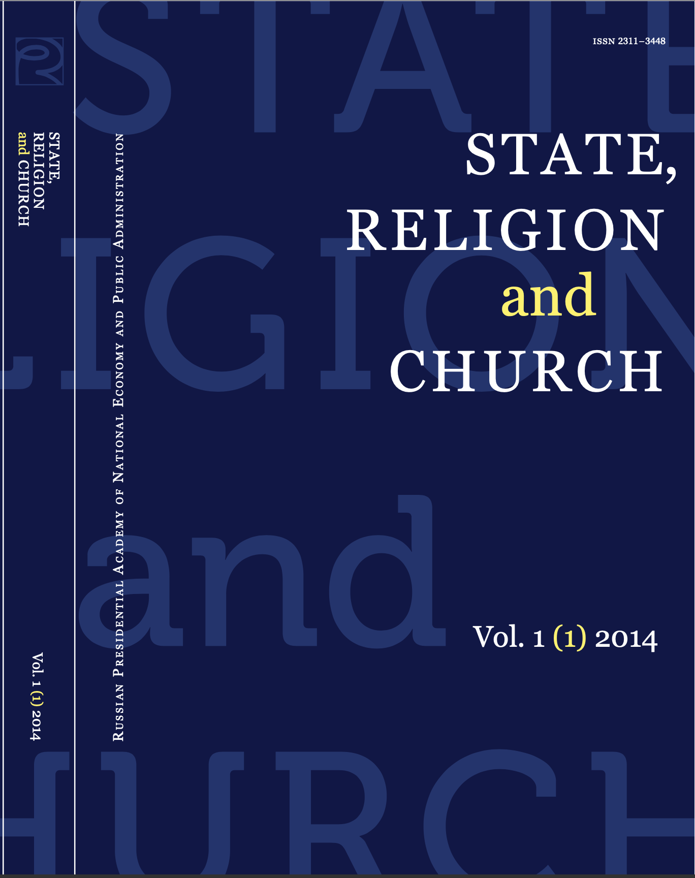 The journal's title, State, Religion and Church is arranged vertically in white text--except the and, which is in yellow text--on a dark blue background. Parts of the words "state, religion and church" also appear in a lighter blue text in larger letters as part of the background. The journal is labeled volume one, issue, one, 2014. It has RANEPA's full name written on the left side and the school's logo on the spine along with the journal's title and volume and issue information. The ISSN is in the upper righthand corner.