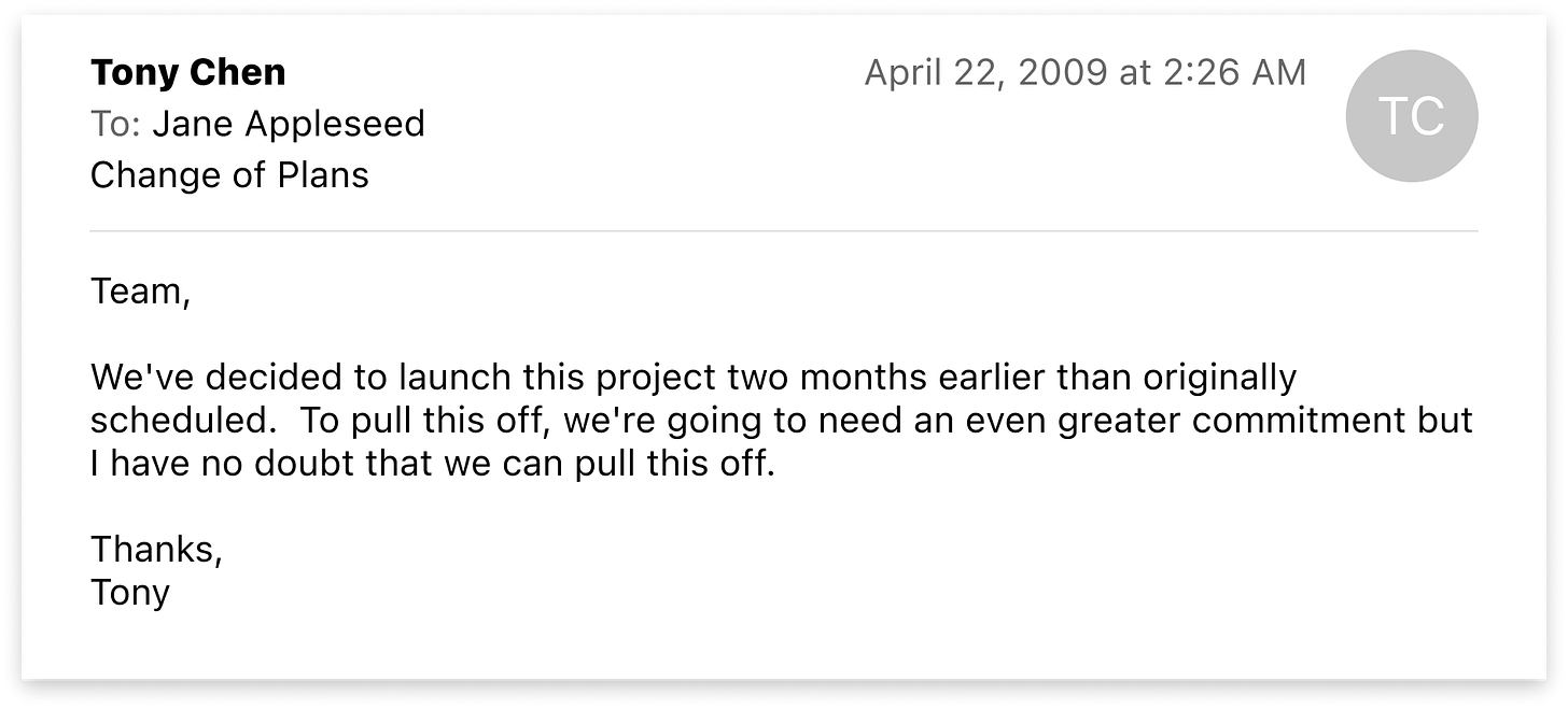 Email from Tony: "Team, We've decided to launch this project two months earlier... but I have no doubt that we can pull this off"