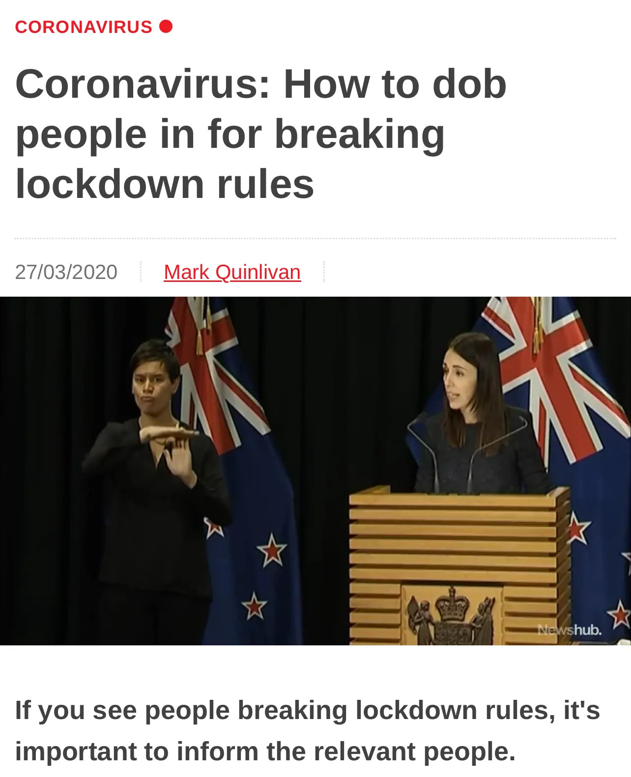 Ardern’s administration encourage New Zealanders to “dob in” people breaking Covid rules. 