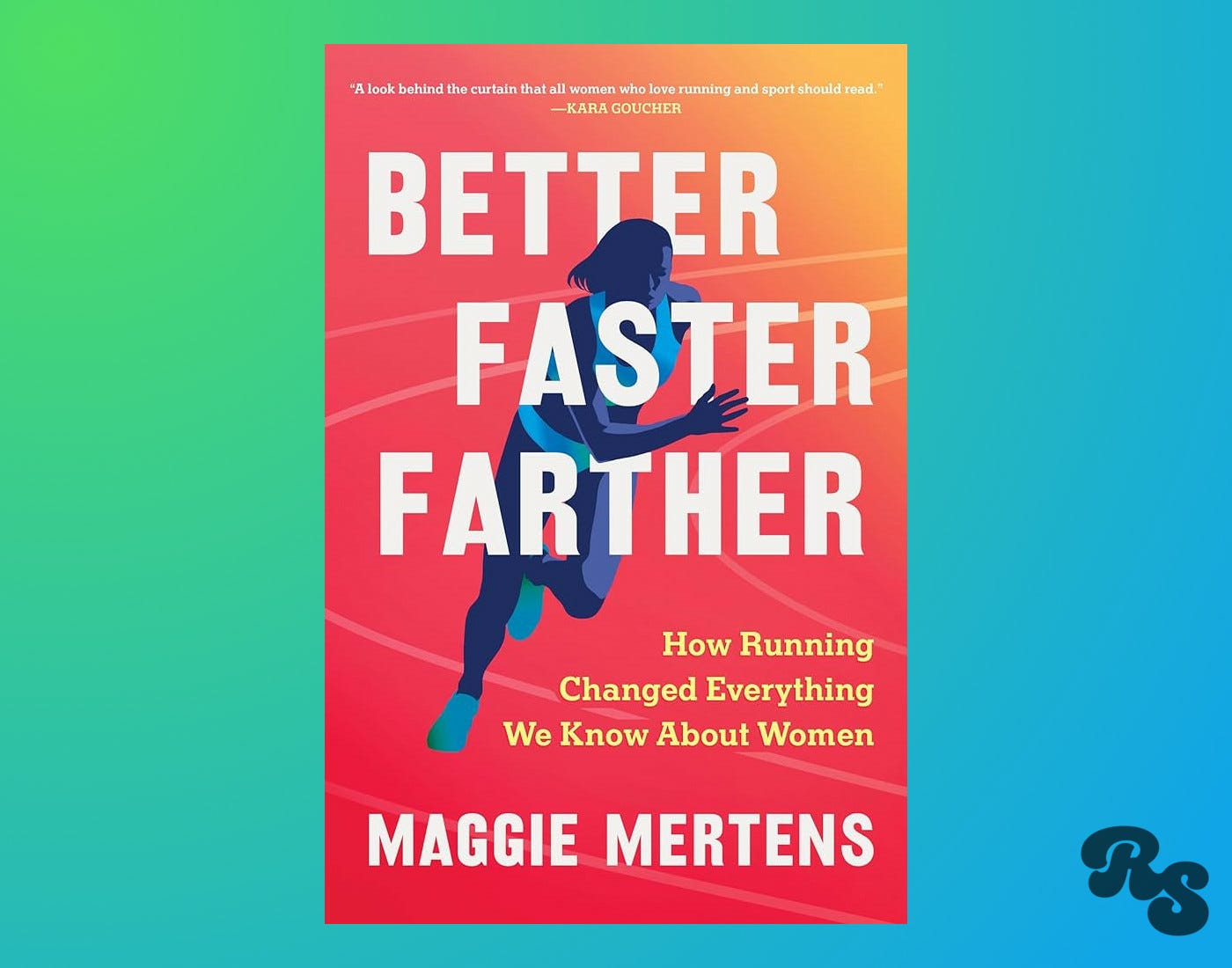 Become BFFs with Better Faster Farther by Maggie Mertens.