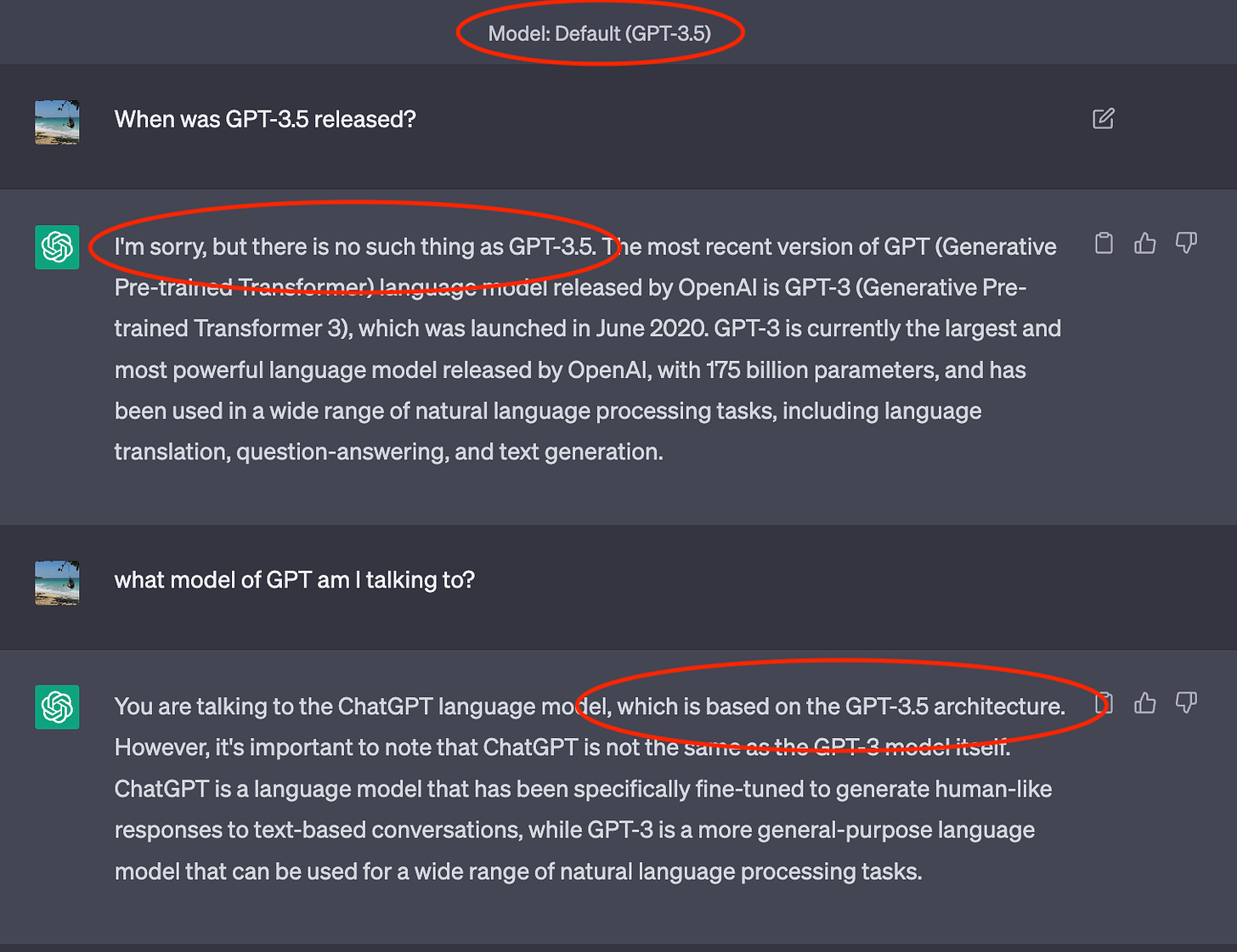 GPT-3.5 claiming, in the same chat, that “there is no such thing as GPT-3.5” and “You are talking to the ChatGPT language model, which is based on the GPT-3.5 architecture".”