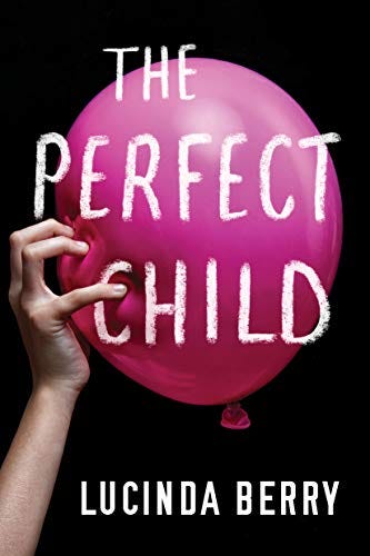 The Perfect Child eBook : Berry, Lucinda: Kindle Store - Amazon.com