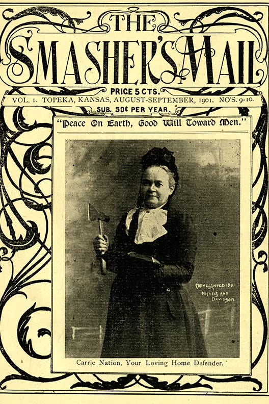 published a newspaper called “The Smasher’s Mail,” which advocated for prohibition and suffrage