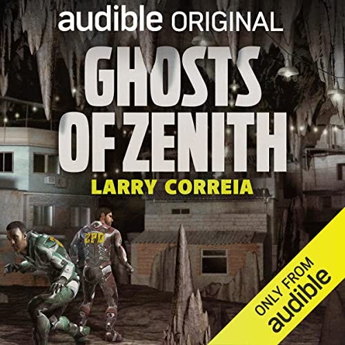 Ghosts of Zenith Audiobook By Larry Correia cover art