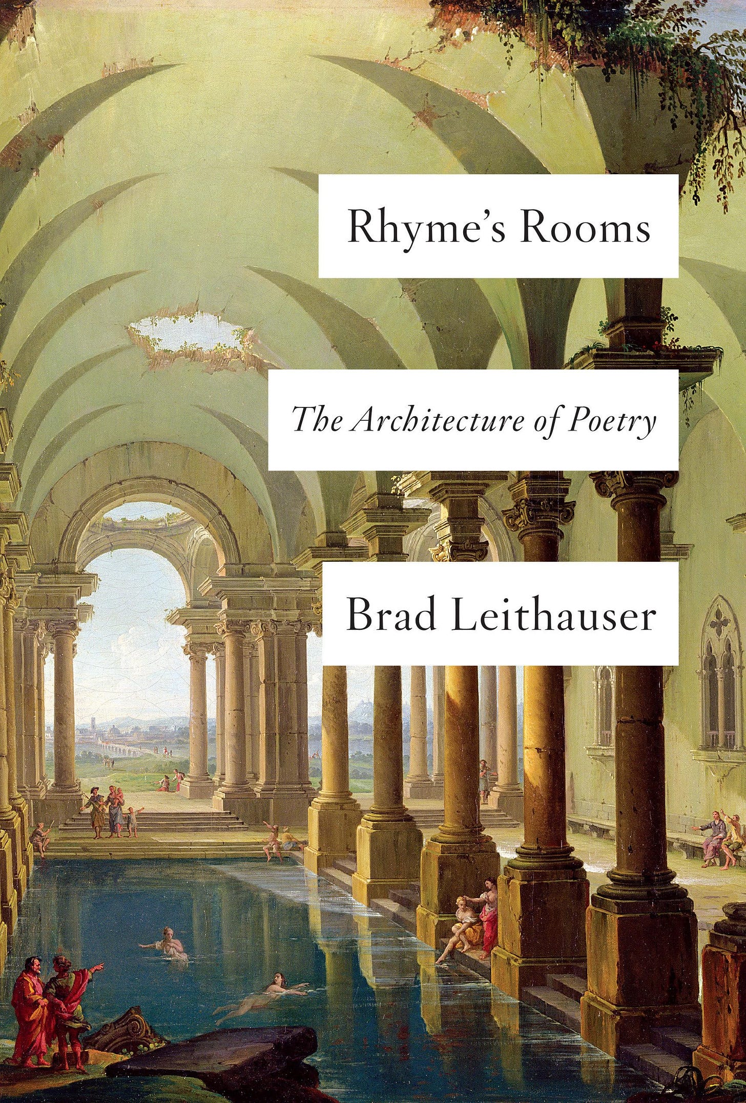 Rhyme's Rooms: The Architecture of Poetry: Amazon.co.uk: Leithauser, Brad:  9780525655053: Books