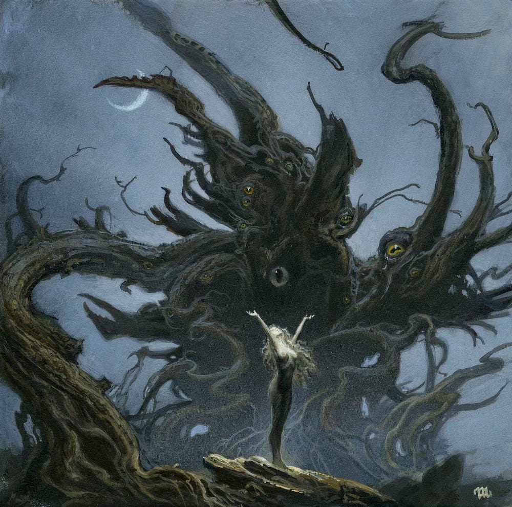 With long curls of blonde hair flowing down her back, a naked woman throws her head back and her arms out in reverence while standing in front of a demonic looking tree. Behind her the bare knot of wood shoots out roots and branches wildly. Set randomly in the gnarly wood are eyeballs with squished and oblong pupils.