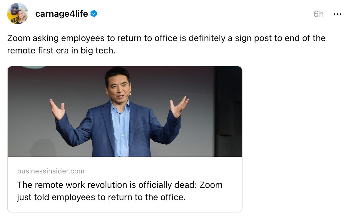 6h Zoom asking employees to return to office is definitely a sign post to end of the remote first era in big tech.  businessinsider.com The remote work revolution is officially dead: Zoom just told employees to return to the office.