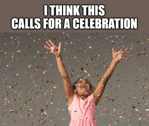 Child throwing hands above head in joy as confetti rains down, captioned "I think this calls for a celebration"