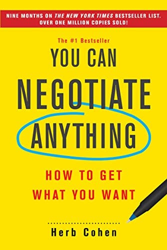 You Can Negotiate Anything: The Groundbreaking Original Guide to Negotiation  eBook : Cohen, Herb: Amazon.co.uk: Books