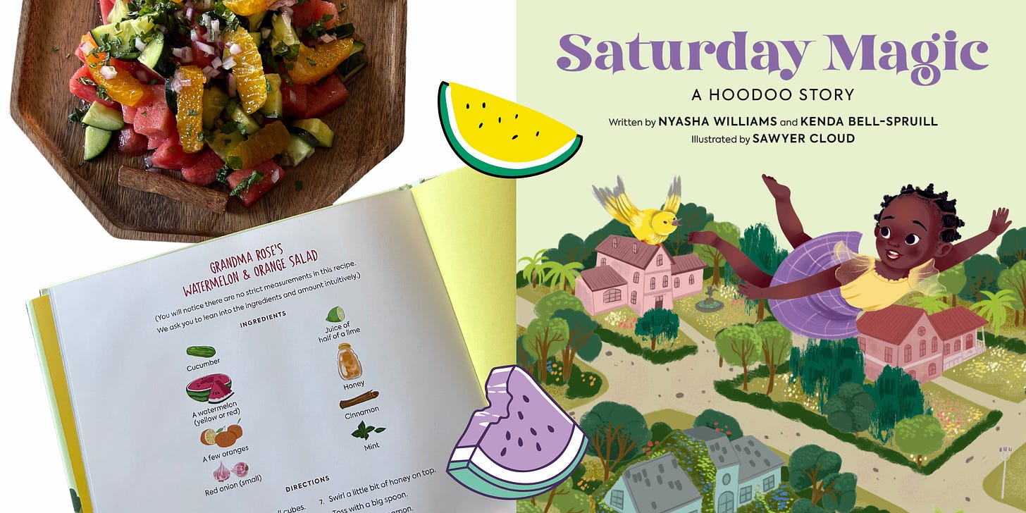 Watermelon Salad - Saturday Magic: A Hoodoo Story Book by Kenda Bell-Spruill and Nyasha Williams - Juneteenth - Kwanzaa - Summer 
