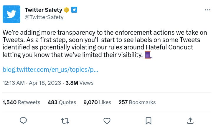 Twitter Safety: We’re adding more transparency to the enforcement actions we take on Tweets. As a first step, soon you’ll start to see labels on some Tweets identified as potentially violating our rules around Hateful Conduct letting you know that we’ve limited their visibility. 🧵
