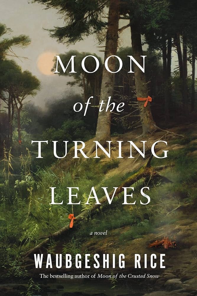 Moon of the Turning Leaves: Waubgeshig Rice: 9780735281585: Amazon.com:  Books