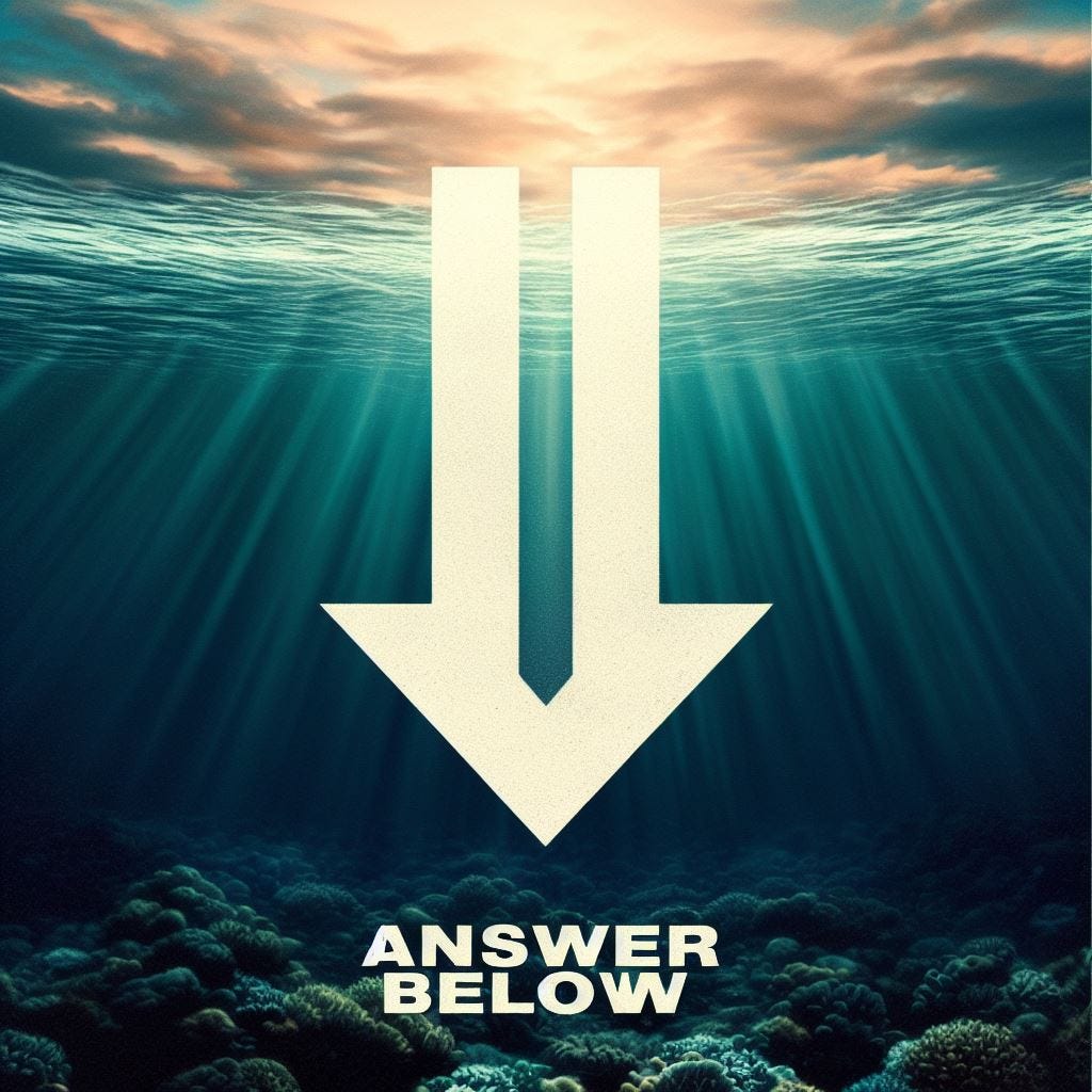 A rectangular image containing a downward pointing arrow and the text 'Answer Below', inspired by the ocean