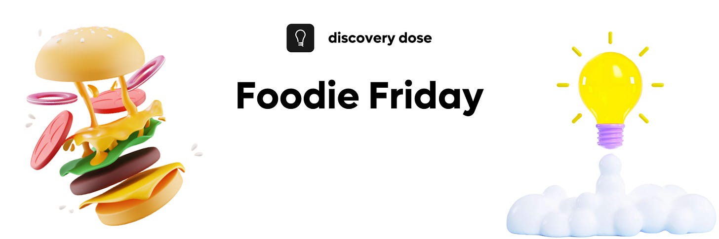Foodie Fridays by Discovery Dose
