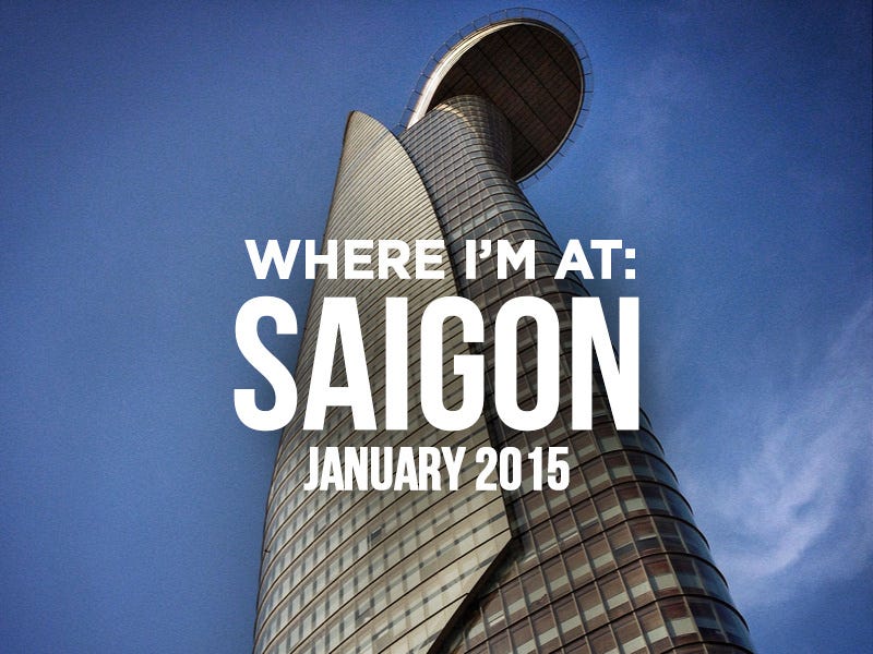 Where I’m At: Saigon – January 2016