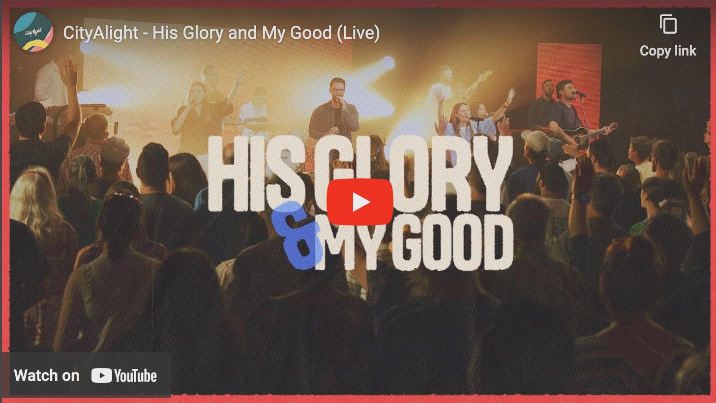Image of YouTube thumbnail of the song His Glory and My Good by CityAlight.