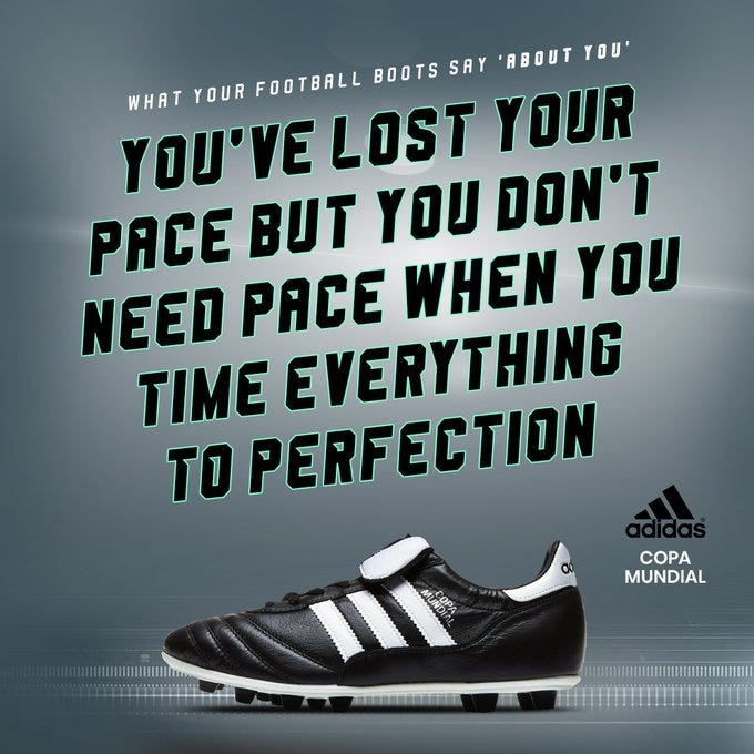 An advert for Adidas Copa Mundial boots reading "You've lost your pace but you don't need pace when you time everything to perfection."