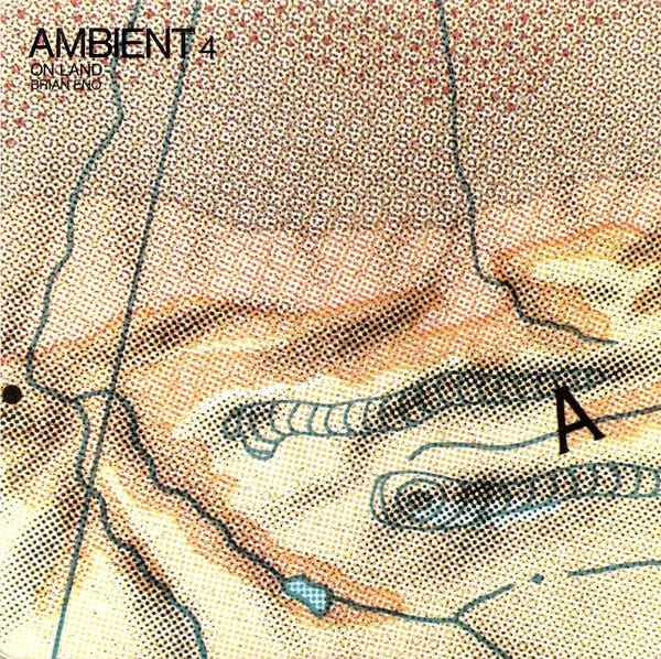 Cover art for Ambient 4: On Land by Brian Eno