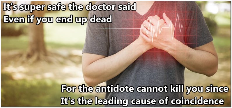 The antidote cannot kill you since it's the leading cause of coincidence