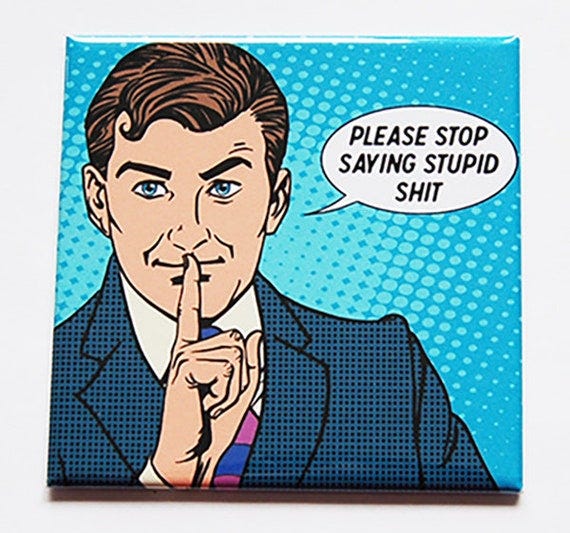 Stop Saying Stupid Shit Funny Magnet Saying Stupid Things - Etsy