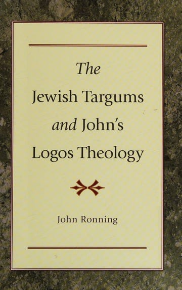 The Jewish Targums and John's logos theology : Ronning, John L., 1954- :  Free Download, Borrow, and Streaming : Internet Archive