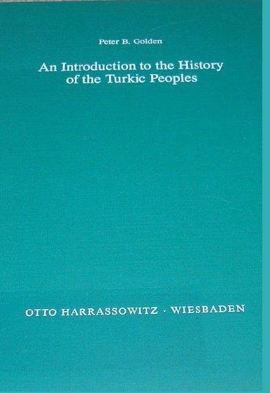 An Introduction to the History of the Turkic Peoples: Ethnogenesis and State  Formation in Medieval and Early Modern Eurasia and the Middle East by Peter  B. Golden | Goodreads
