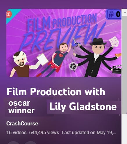 the crash course playlist "film production with lily gladstone" edited to read "film production with oscar winner lily gladstone"