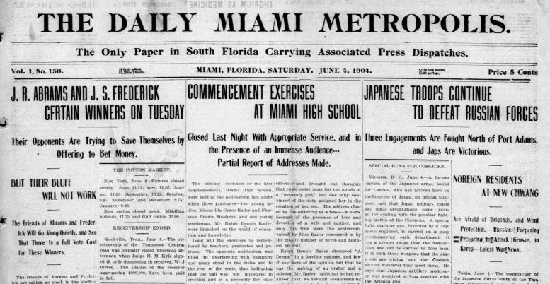 Cover: Front page of the Miami Metropolis on Saturday, June 4, 1904. Courtesy of the Miami News collection. Cover: Front page of the Miami Metropolis on Saturday, June 4, 1904. Courtesy of the Miami News collection.