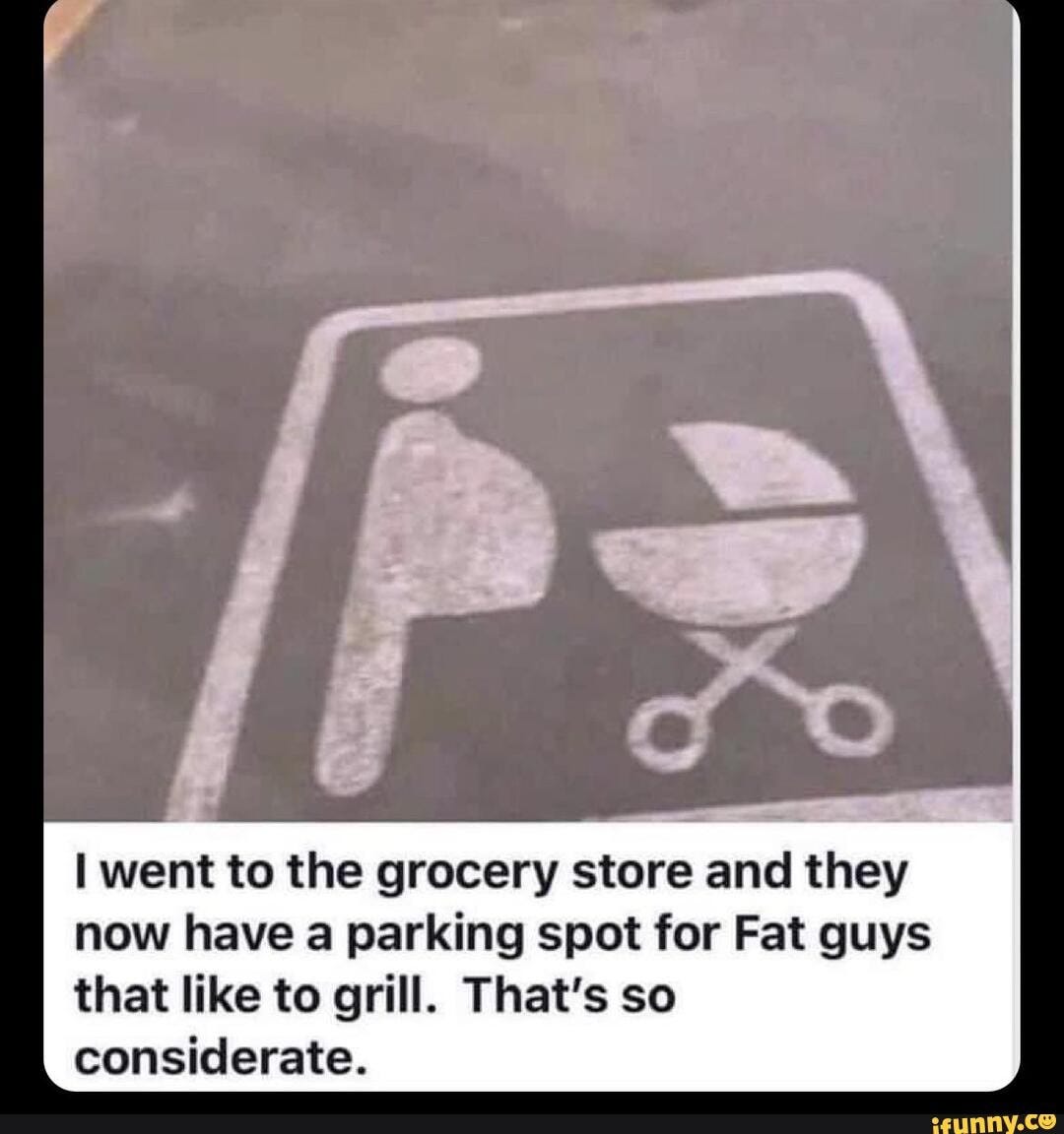 Went to the grocery store and they now have a parking spot ...