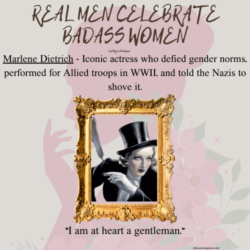 Women's History Month meme celebrating the badass that is Marlene Dietrich who once offered to assasinate Adolf Hitler.