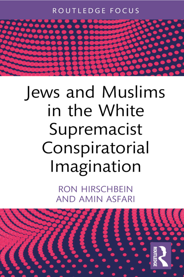 “Jews And Muslims In The White Supremacist Conspiratorial Imagination”