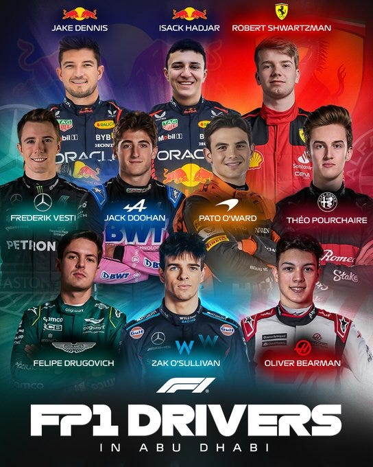 A graphic titled 'FP1 drivers in Abu Dhabi' that includes the following drivers that will be driving for the F1 teams: 
Red Bull - Jake Dennis & Isack Hadjar
Ferrari - Robert Shwartzman
Mercedes - Frederik Vesti
Alpine - Jack Doohan
McLaren - Pato O'Ward
Alfa Romeo - Theo Pourchaire
Aston Martin - Felipe Drugovich
Williams - Zak O'Sullivan
Haas - Oliver Bearman 