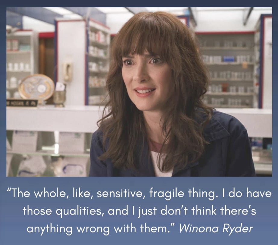 Winona Ryder on being sensitive