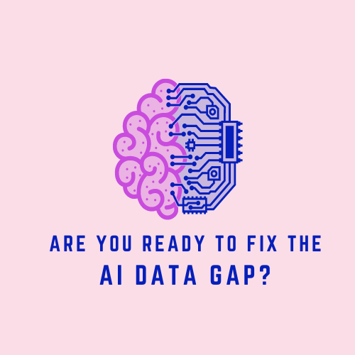 Image of brain showing half in electronic wires with the words 'are you ready to fix the AI data gap'?