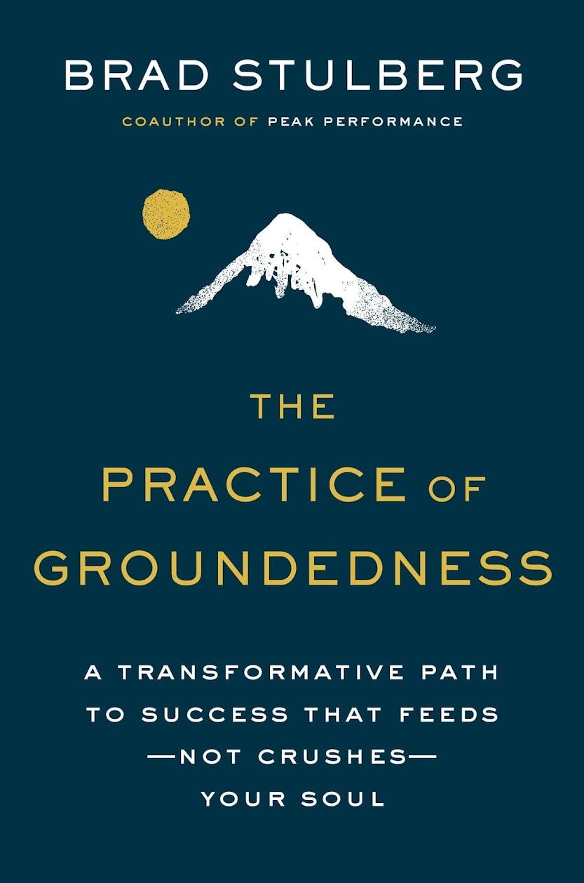 Book Summary: The Practice of Groundedness by Brad Stulberg