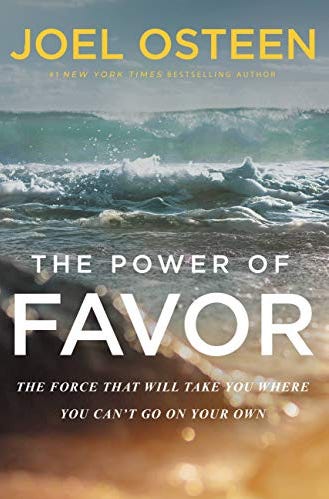 The Power of Favor, by Joel Osteen