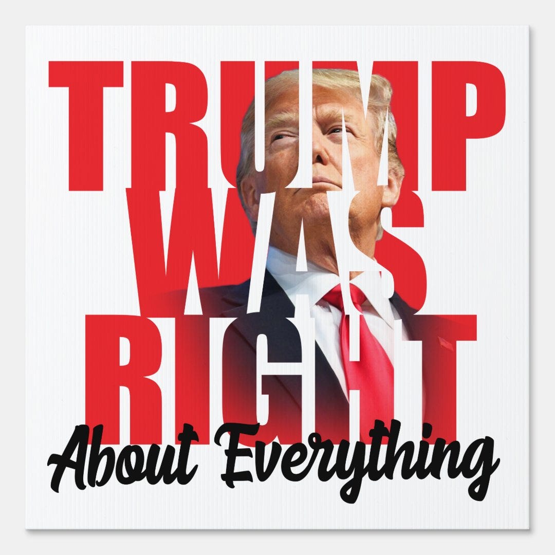 Trump was right about everything, anti Biden Sign | Zazzle