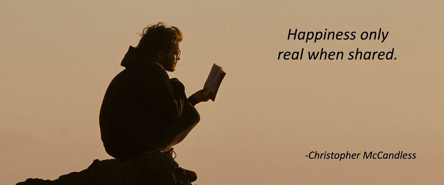 Happiness only real when shared" - Christopher McCandless, Into the Wild  [1917x800] : r/QuotesPorn