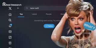 Something Went Wrong. Try Reloading – Taylor Swift's X Account Unsearchable  | Survey Results & Insights - Real Research Media