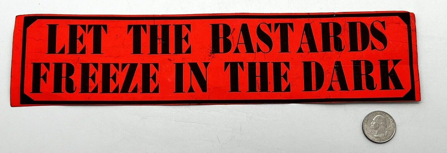 Vintage 70s Bumper Sticker LET THE BASTARDS FREEZE IN THE DARK Kennedy  Edwards