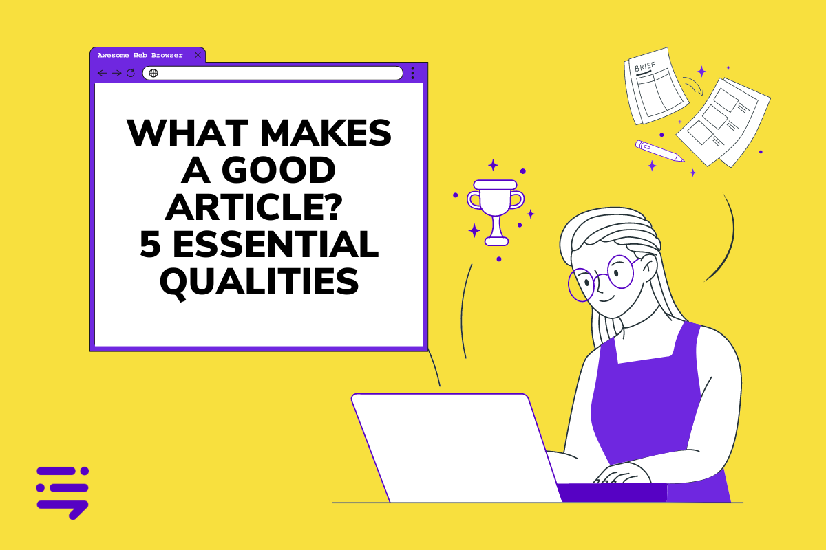 What Makes a Good Article? 5 Essential Qualities - Content @ Scale