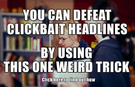 Defeat Clickbait Headlines Using this One Weird Trick | Errata