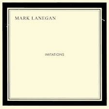 Mark Lanegan Imitations LP