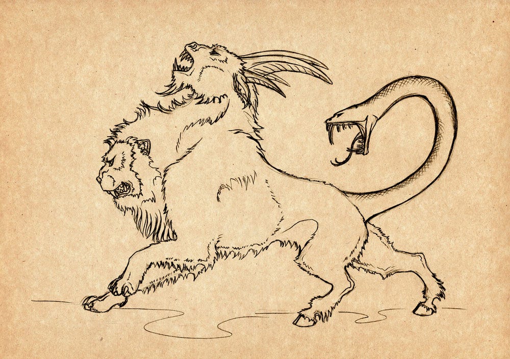 Chimera: In Greek mythology, a chimera is a creature with the head of a lion, the body of a goat, and the tail of a snake. Chimera: In Greek mythology, a chimera is a creature with the head of a lion, the body of a goat, and the tail of a snake.