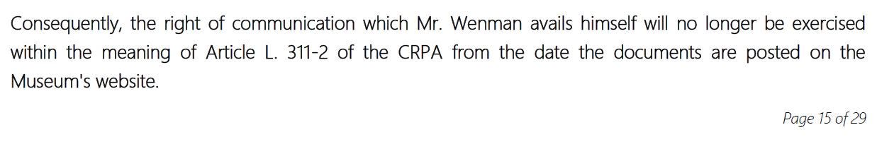 Consequently, the right of communication which Mr. Wenman avails himself will no longer be exercised with the meaning of Article L. 311-2 of the CPRA from the date the documents are posted on the Museum's website.