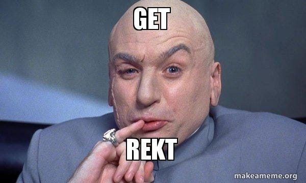 Get Rekt - You Complete Me | Make a Meme