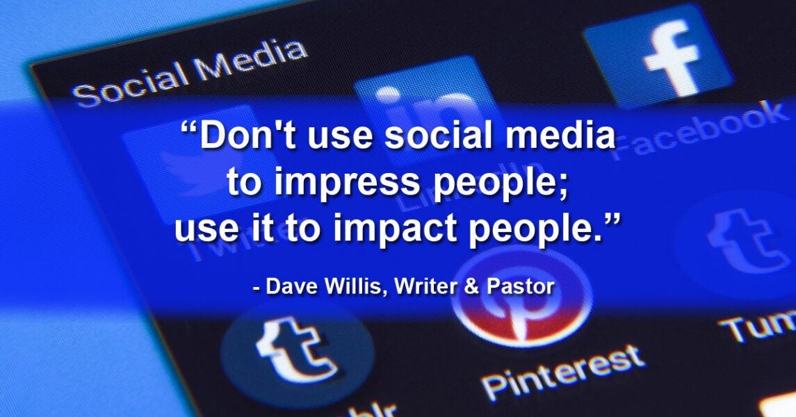 social media not to impress people but impact them